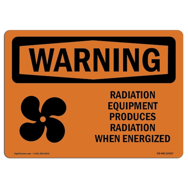 OSHA WARNING Sign, Radiation Equipment Produces, 18in X 12in Aluminum, 18" W, 12" H, Landscape
